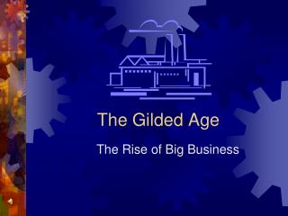 The Gilded Age