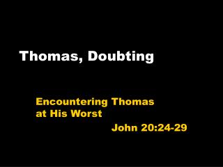 Thomas, Doubting