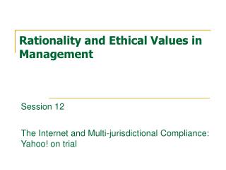 Rationality and Ethical Values in Management