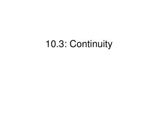 10.3: Continuity