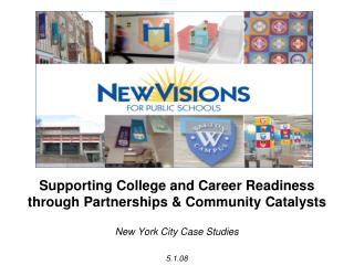 Supporting College and Career Readiness through Partnerships & Community Catalysts