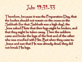 PPT - John 19:31-33 PowerPoint Presentation, free download - ID:1751131