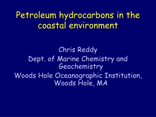 Petroleum hydrocarbons in the coastal environment