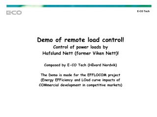 Demo of remote load control ! Control of power loads by Hafslund Nett (former Viken Nett)! Composed by E-CO Tech (Håvar