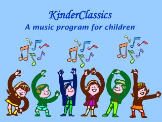 KinderClassics A music program for children