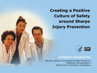 Creating a Positive Culture of Safety around Sharps Injury Prevention