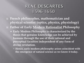 PPT - Rene Descartes (1596-1650) The Father of Modern Philosophy ...