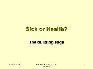 Sick or Health?