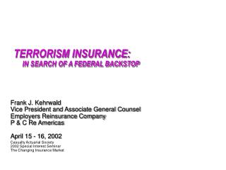 TERRORISM INSURANCE: IN SEARCH OF A FEDERAL BACKSTOP