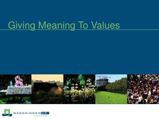 Giving Meaning To Values