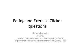 Eating and Exercise Clicker questions