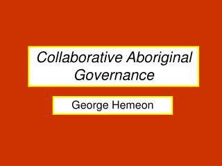 Collaborative Aboriginal Governance