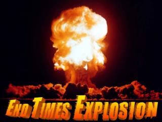End Times Explosion