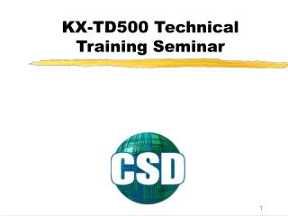 KX-TD500 Technical Training Seminar