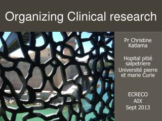 Organizing Clinical research