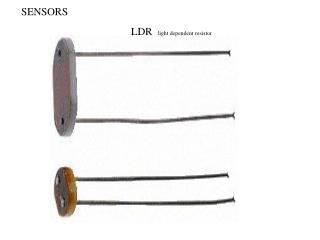 LDR light dependent resistor