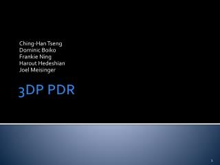 3DP PDR