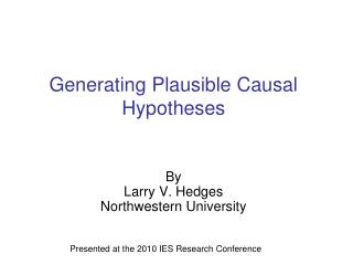 Generating Plausible Causal Hypotheses