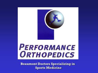Beaumont Doctors Specializing in 	 Sports Medicine