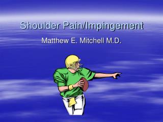 Shoulder Pain/Impingement