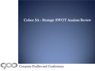 Coface SA - Strategic SWOT Analysis Review