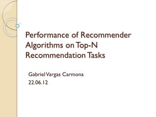 Performance of Recommender Algorithms on Top-N Recommendation Tasks