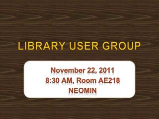 LIBRARY USER GROUP