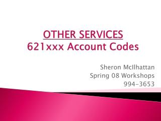 OTHER SERVICES 621xxx Account Codes