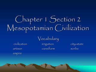 Chapter 1 Section 2 Mesopotamian Civilization