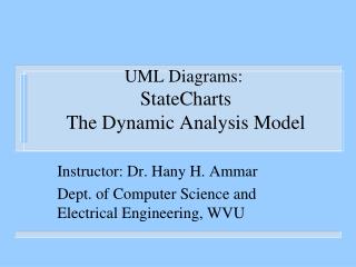 UML Diagrams: StateCharts The Dynamic Analysis Model