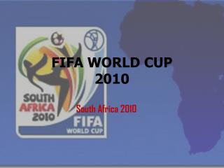 FIFA WORLD CUP 2010