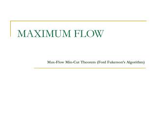 MAXIMUM FLOW