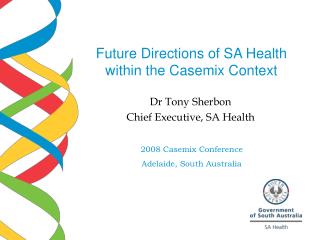 Future Directions of SA Health within the Casemix Context