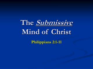 The Submissive Mind of Christ