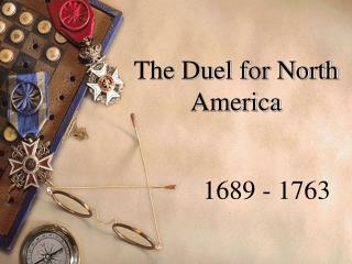 The Duel for North America