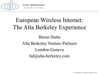 European Wireless Internet: The Alta Berkeley Experience