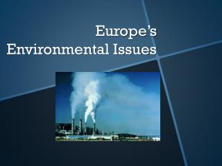 Europe’s Environmental Issues
