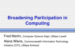Broadening Participation in Computing