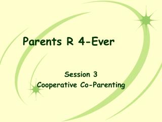 Parents R 4-Ever