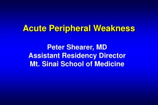 Acute Peripheral Weakness