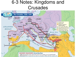 6-3 Notes: Kingdoms and Crusades