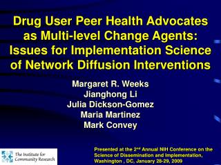 Drug User Peer Health Advocates as Multi-level Change Agents: Issues for Implementation Science of Network Diffusion Int