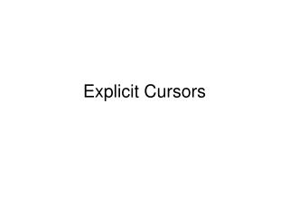 Explicit Cursors