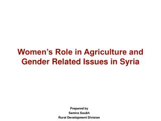 Women’s Role in Agriculture and Gender Related Issues in Syria