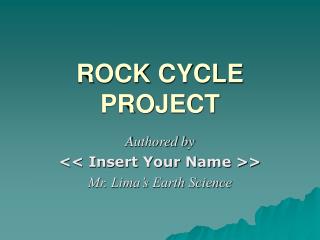ROCK CYCLE PROJECT