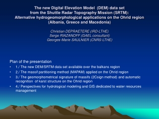 Plan of the presentation 1./ The new DEM/SRTM data set available over the balkans region