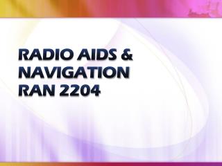 RADIO AIDS & NAVIGATION RAN 2204