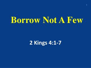Borrow Not A Few