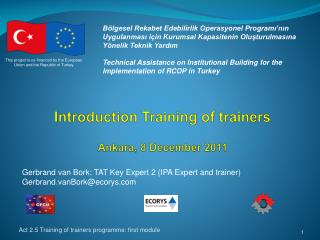 Introduction Training of trainers Ankara, 8 December 2011