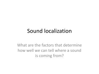 Sound localization